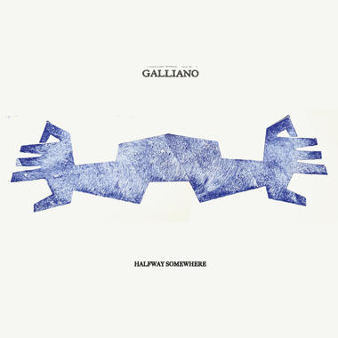 Galliano -  Halfway Somewhere